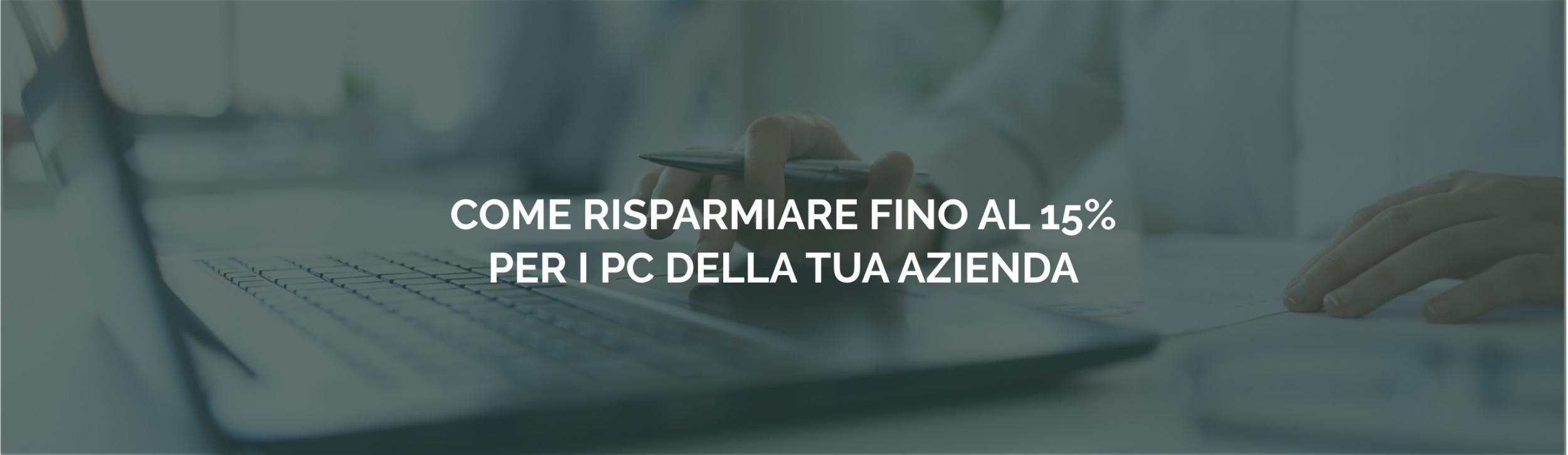Risparmiare il 15 % sui costi per i pc