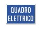 Cartello segnaletico quadro elettrico per impianti elettrici